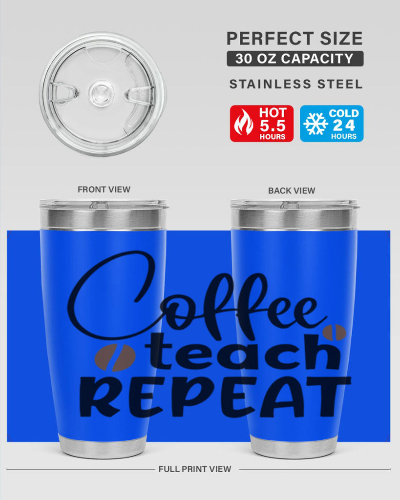 coffee teach repeat Style 186#- teacher- tumbler