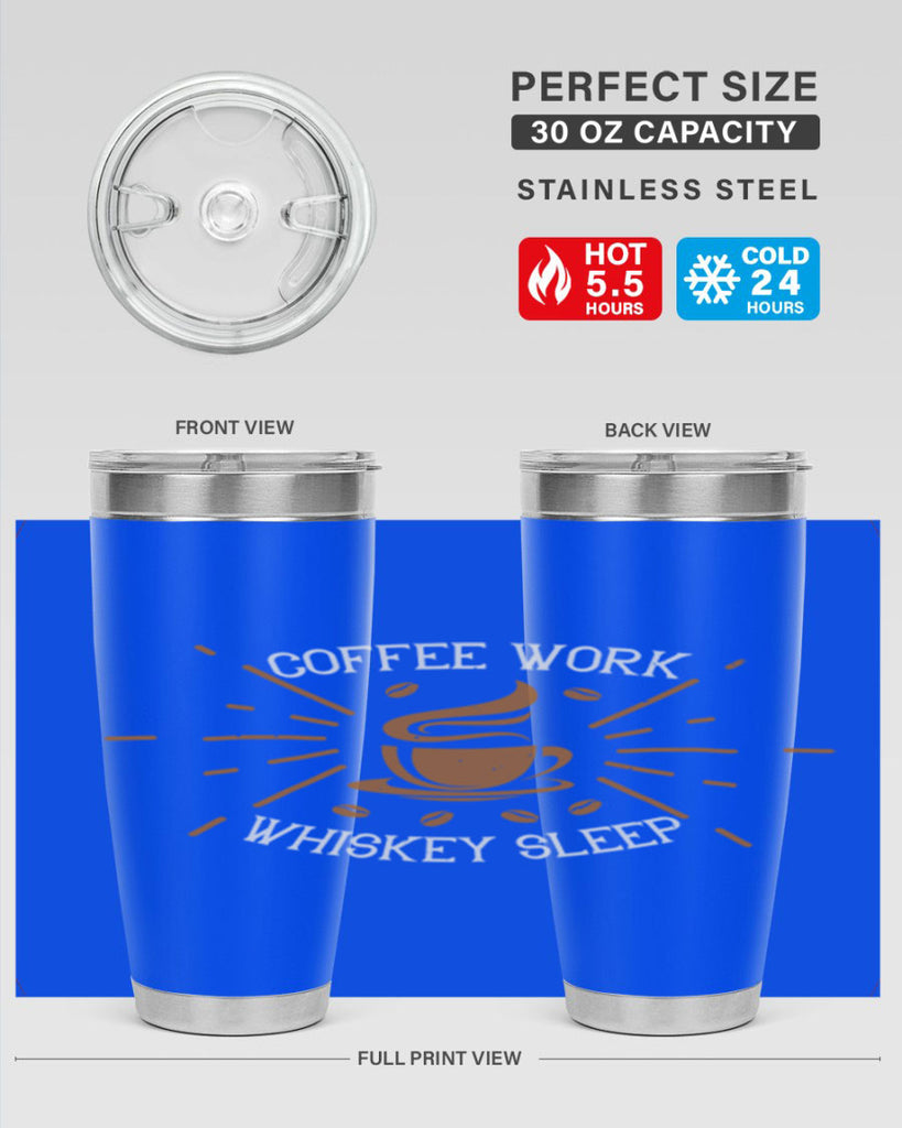 coffee work whiskey sleep 275#- coffee- Tumbler