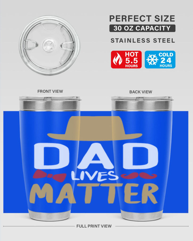 dad lives matter 103#- fathers day- Tumbler