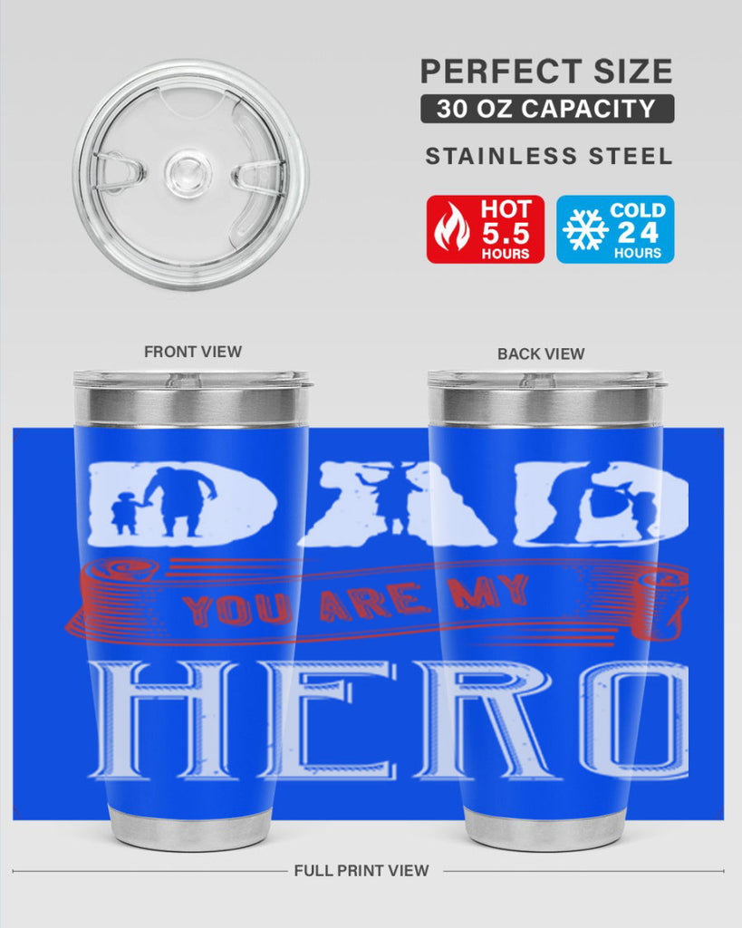 dad you are my hero 120#- fathers day- Tumbler
