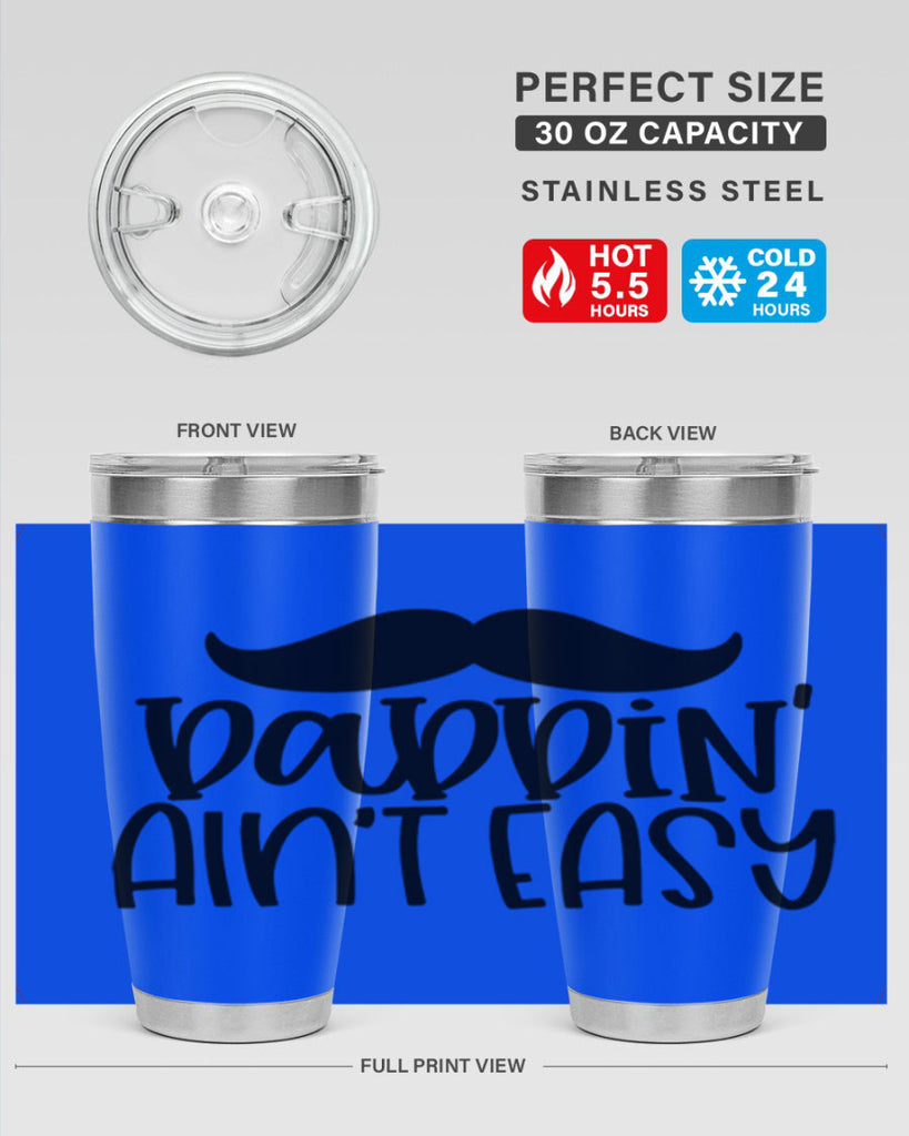 daddin aint easy 55#- fathers day- Tumbler