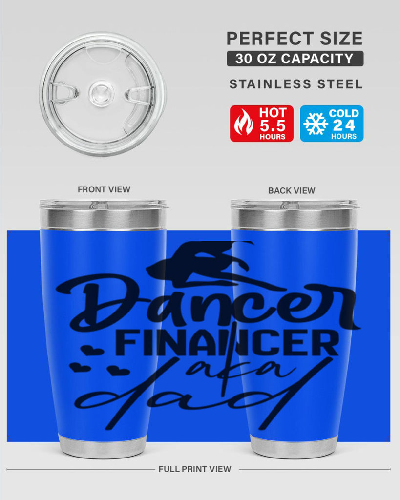 dancer financer aka dad 30#- ballet- Tumbler