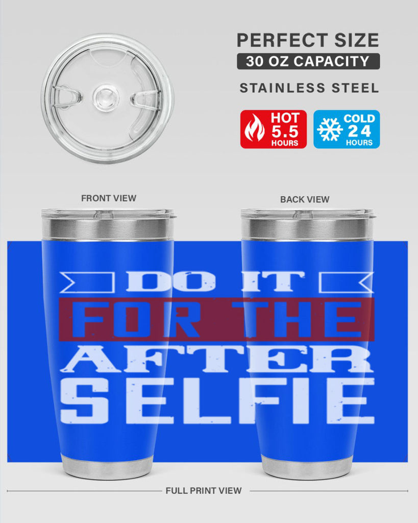 do it for the after selfie 80#- gym- Tumbler