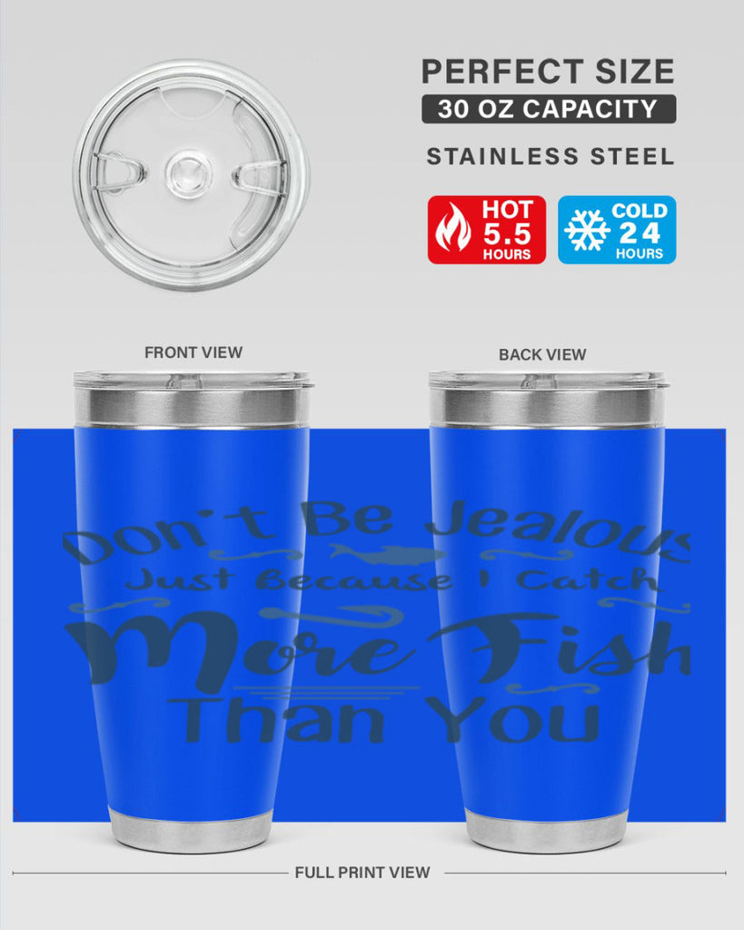dont be jealous 162#- fishing- Tumbler