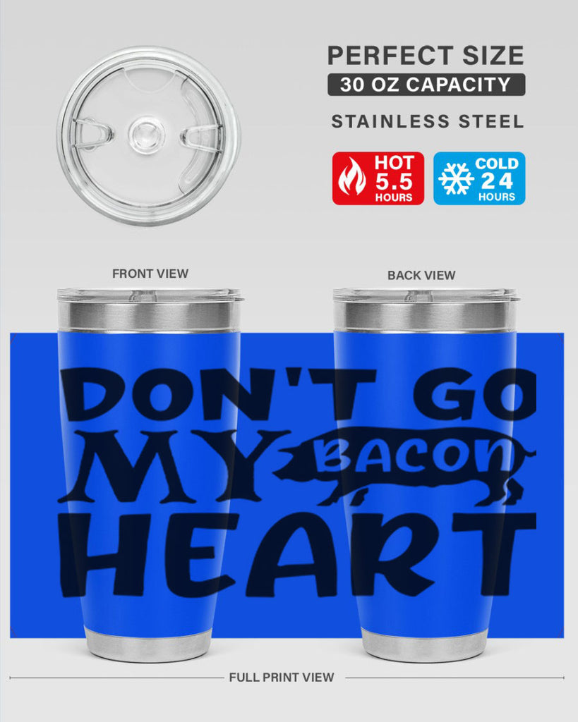 dont go bacon my heart 112#- kitchen- Tumbler