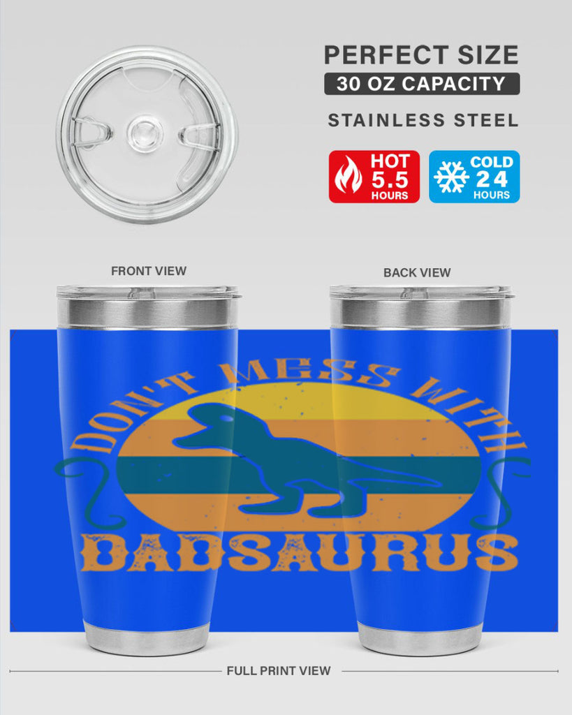 dont mess with dadsaurus 225#- fathers day- Tumbler
