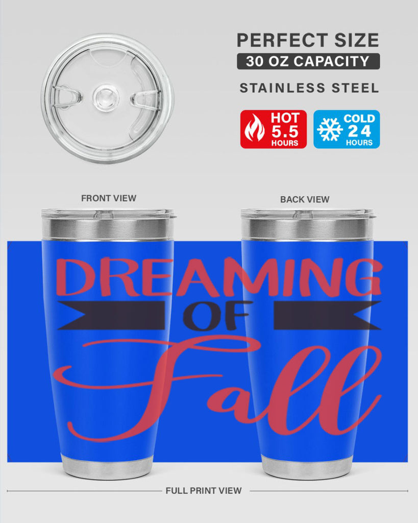 dreaming of fall 72#- fall- Tumbler