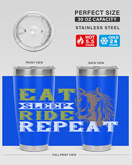 eat sleep ride repeat Style 7#- horse- Tumbler