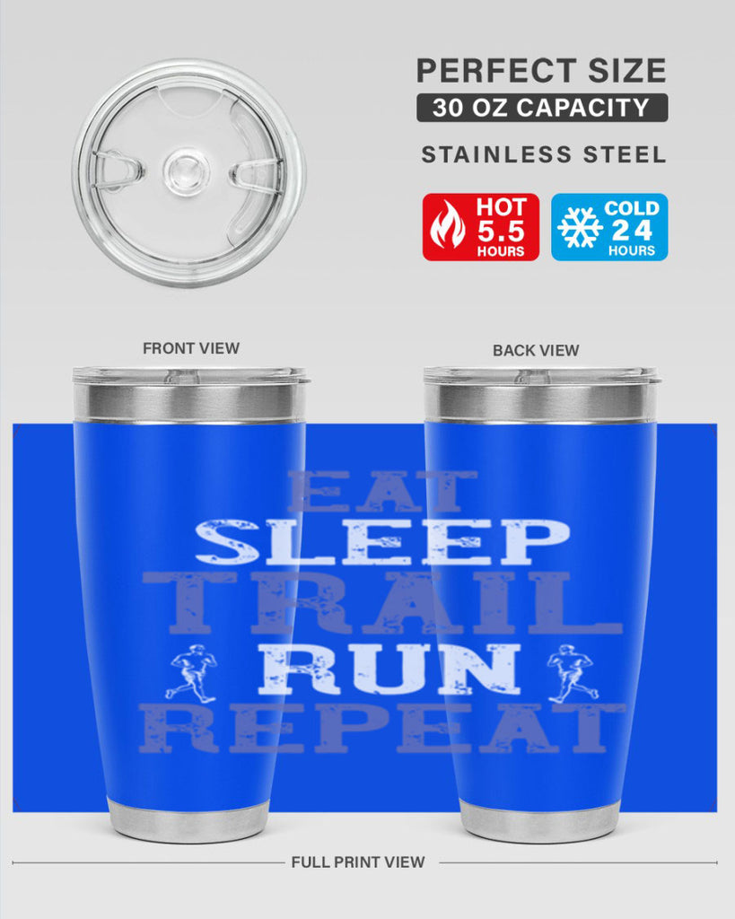 eat sleep trail run repeat 45#- running- Tumbler