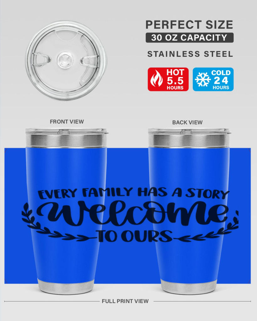 every family has a story welcome to ours 21#- home- Tumbler