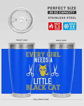 every girl needs alittle black cats Style 48#- cat- Tumbler