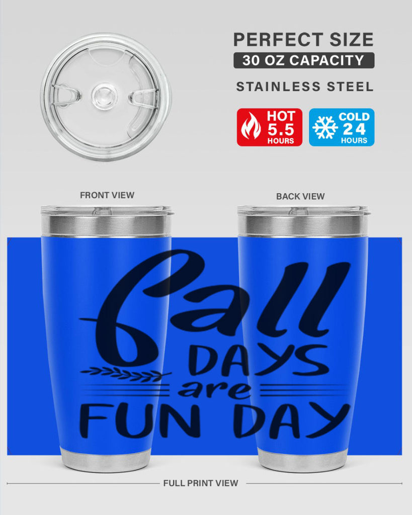 fall days are fun day 95#- fall- Tumbler