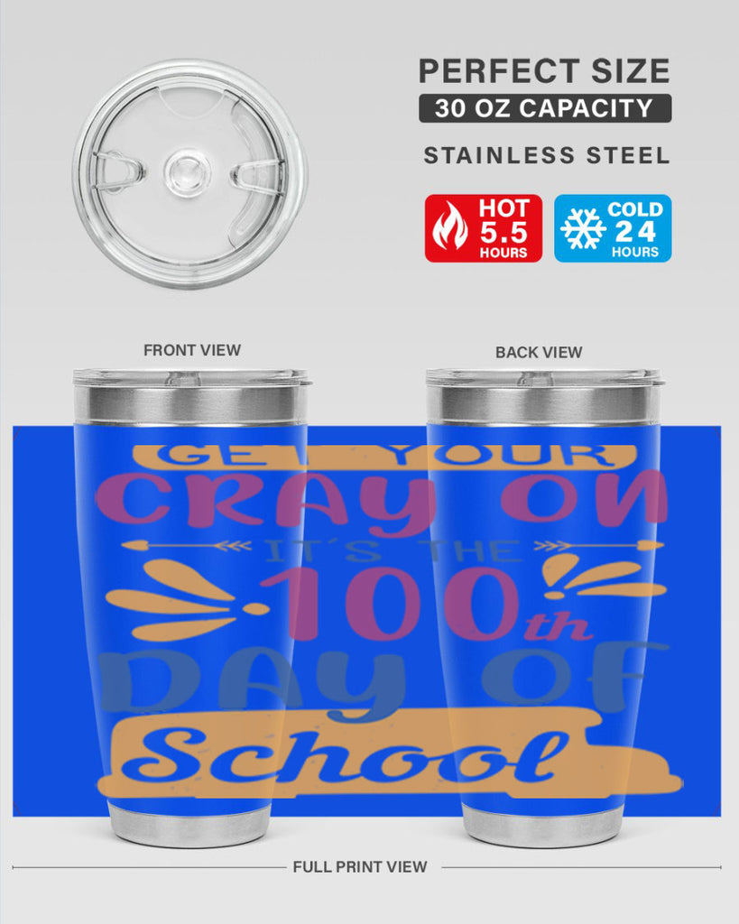 get your cray on it’s the th day of school 2#- 100 days of school- Tumbler