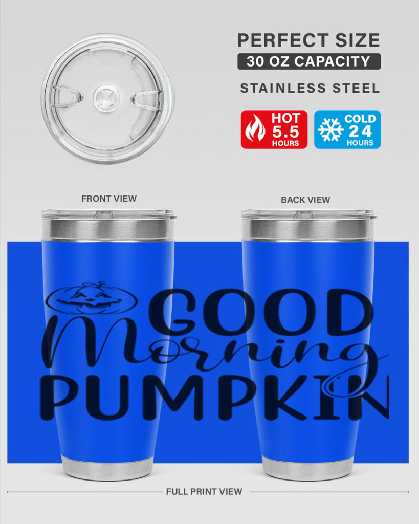 good morning pumpkin 207#- fall- Tumbler