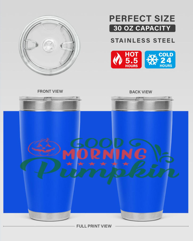 good morning pumpkin 208#- fall- Tumbler