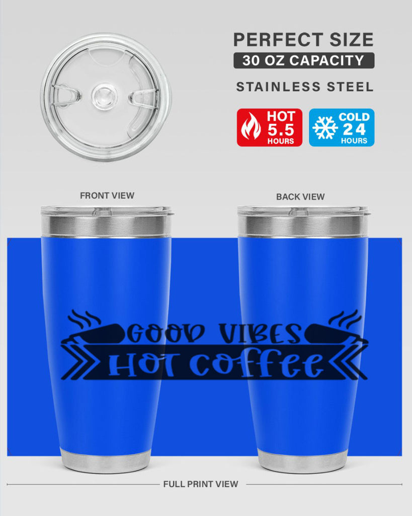 good vibes hot coffee 119#- coffee- Tumbler