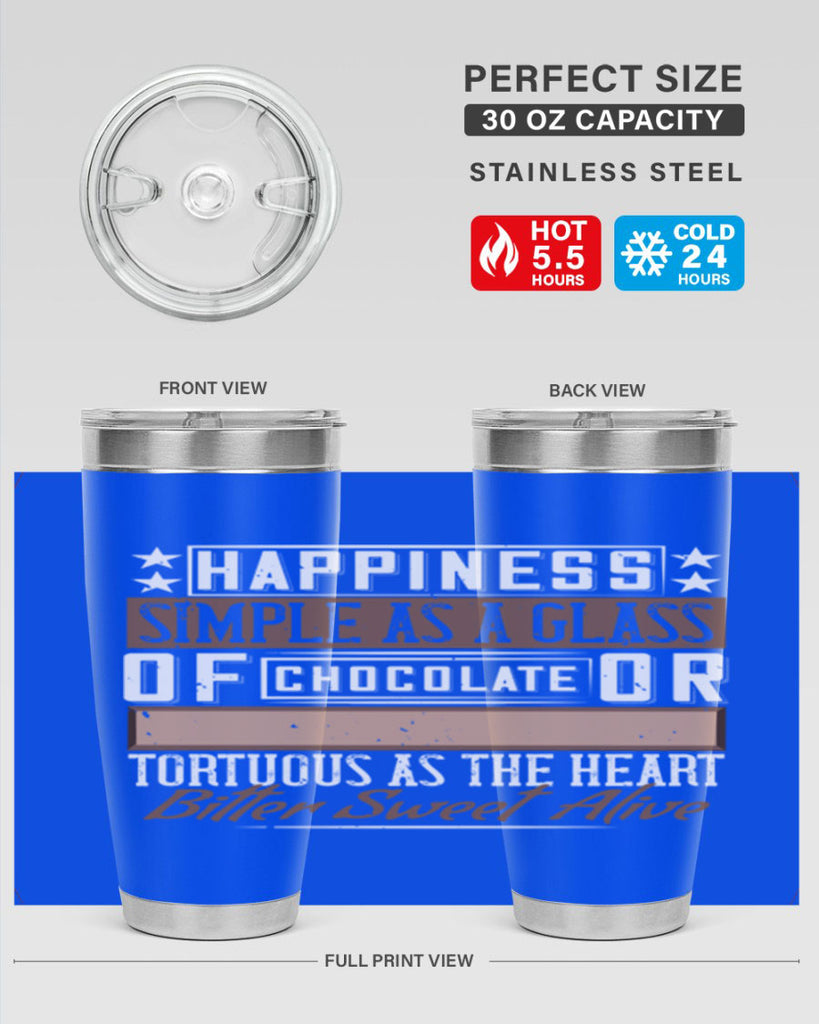 happiness simple as a glass of chocolate or tortuous as the heart bitter sweet alive 40#- chocolate- Tumbler