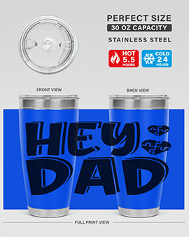 hey dad Style 15#- autism- Tumbler