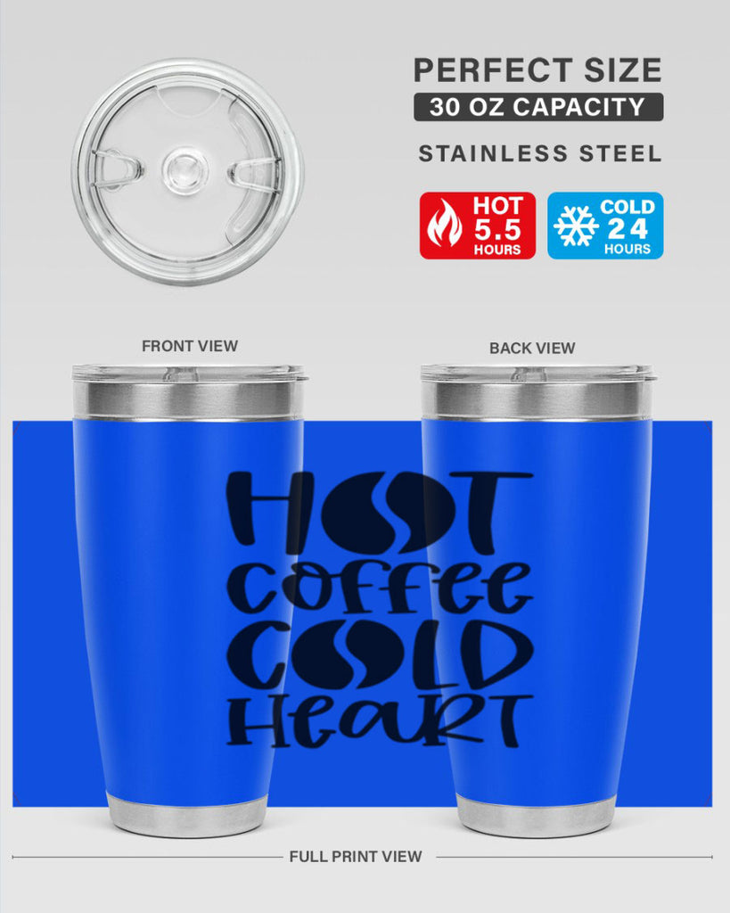 hot coffee cold heart 110#- coffee- Tumbler