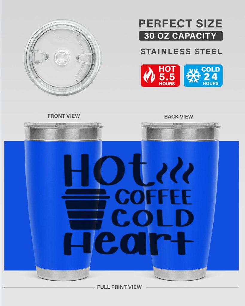 hot coffee cold heart 111#- coffee- Tumbler