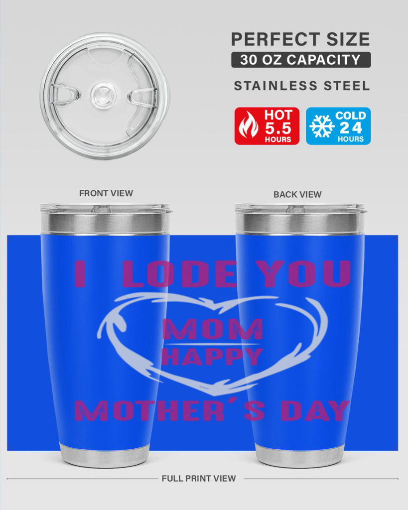 i lode you mom happy mother’s day 165#- mom- Tumbler