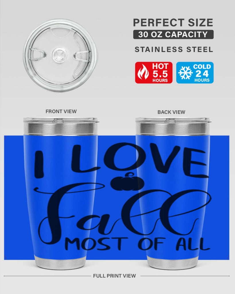 i love fall most of all 328#- fall- Tumbler