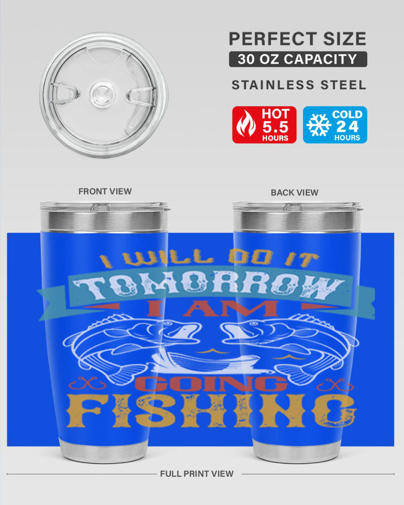 i will do it tomorrow i am going fishing 97#- fishing- Tumbler