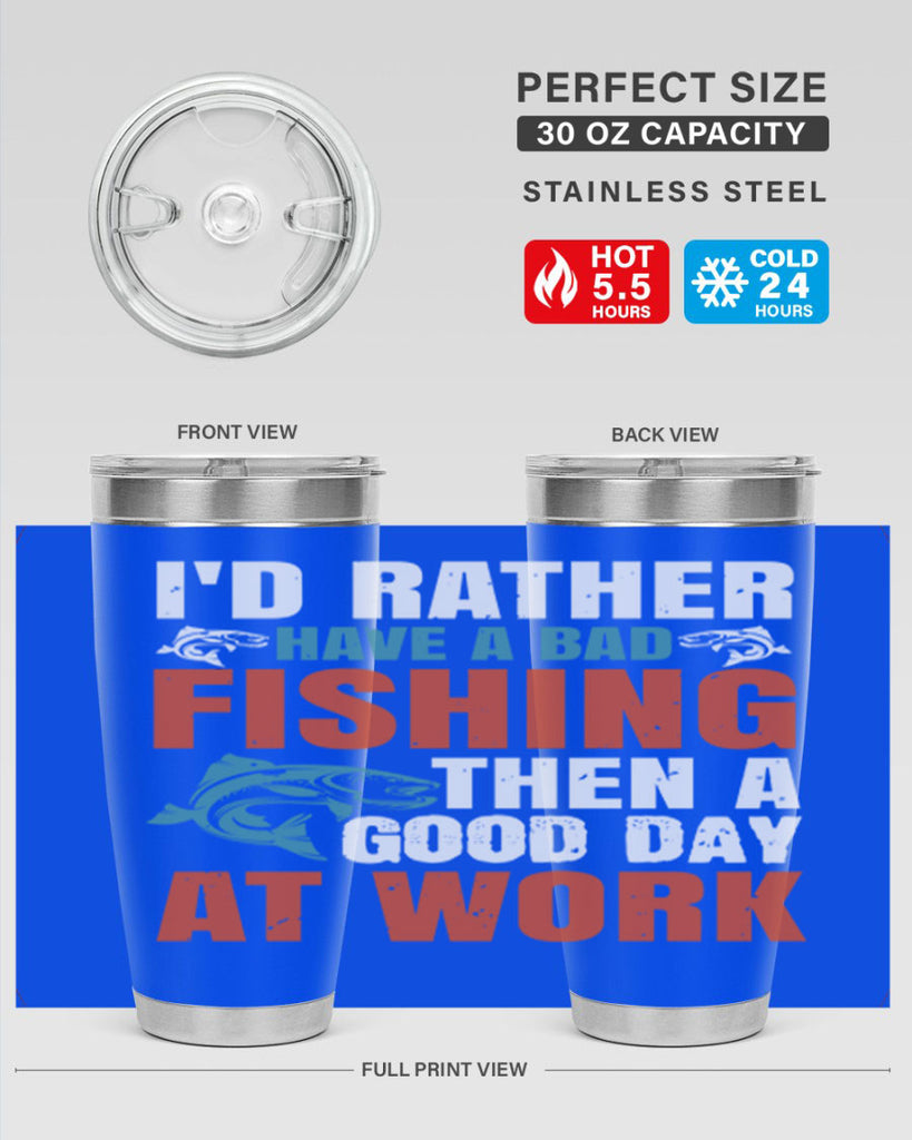 i’d rather have a bad fishing then a good day at work 79#- fishing- Tumbler