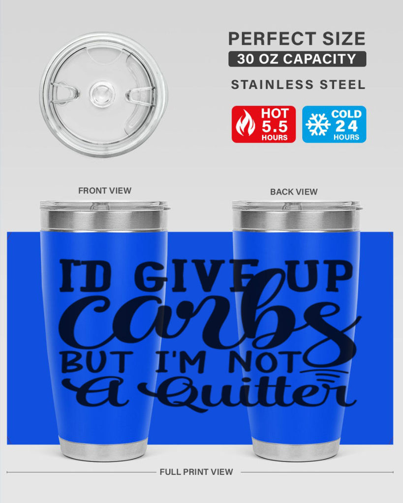 id give up carbs but im not a quitter 41#- gym- Tumbler