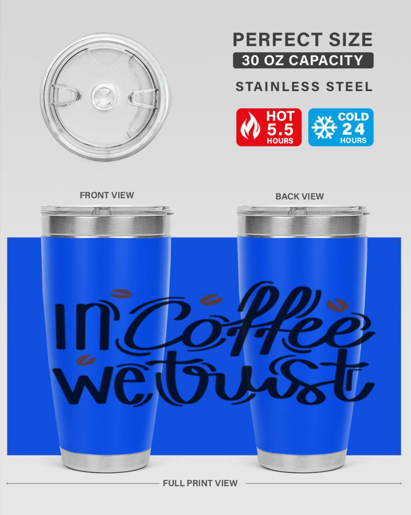 in coffee we trust 95#- coffee- Tumbler