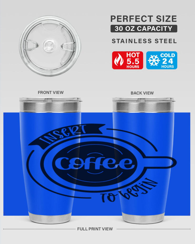 insert coffee to begin 92#- coffee- Tumbler