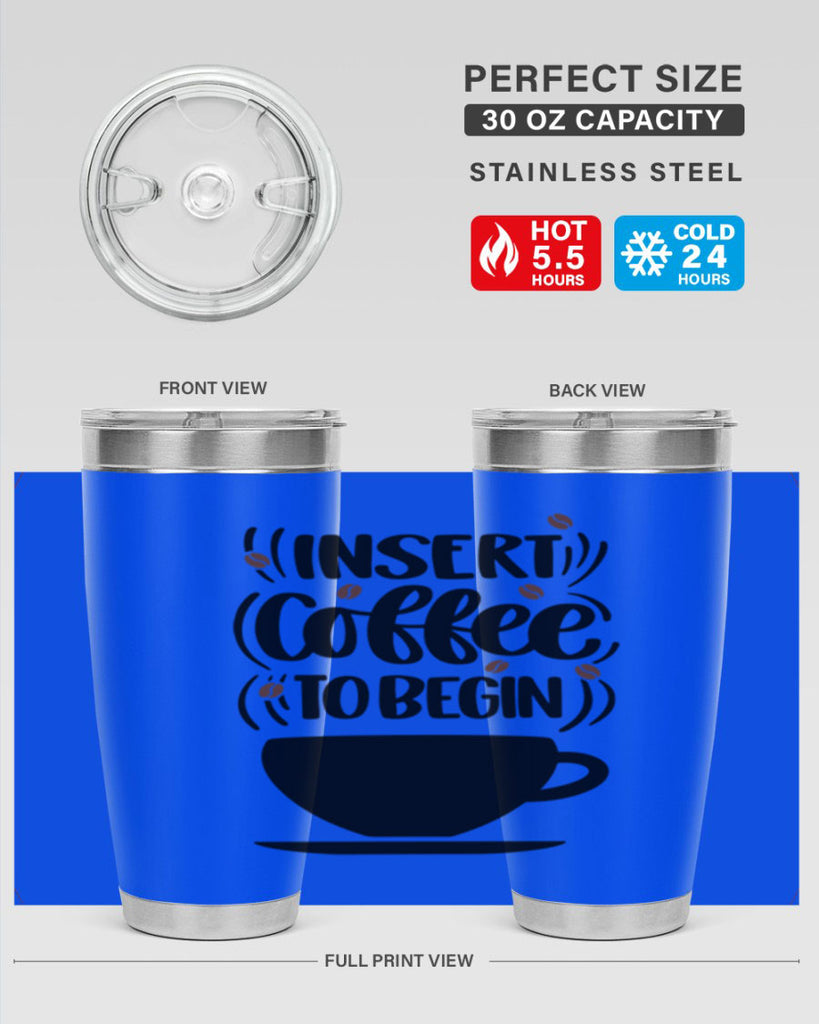 insert coffee to begin 94#- coffee- Tumbler