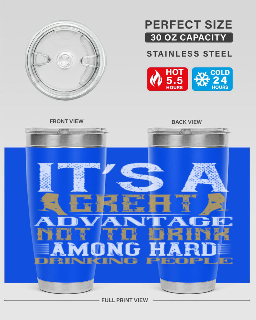 it’s a great advantage not to drink among hard drinking people 36#- drinking- Tumbler