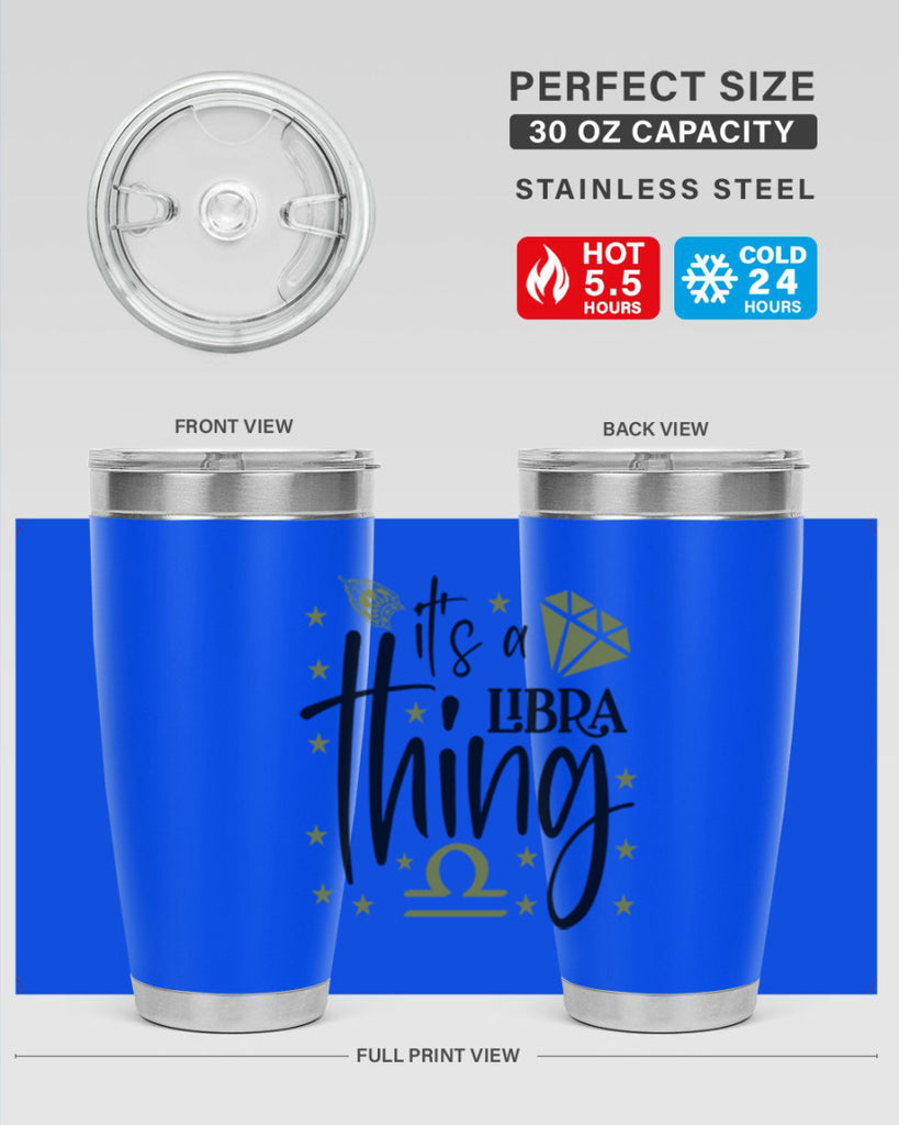 its a Libra thing 269#- zodiac- Tumbler