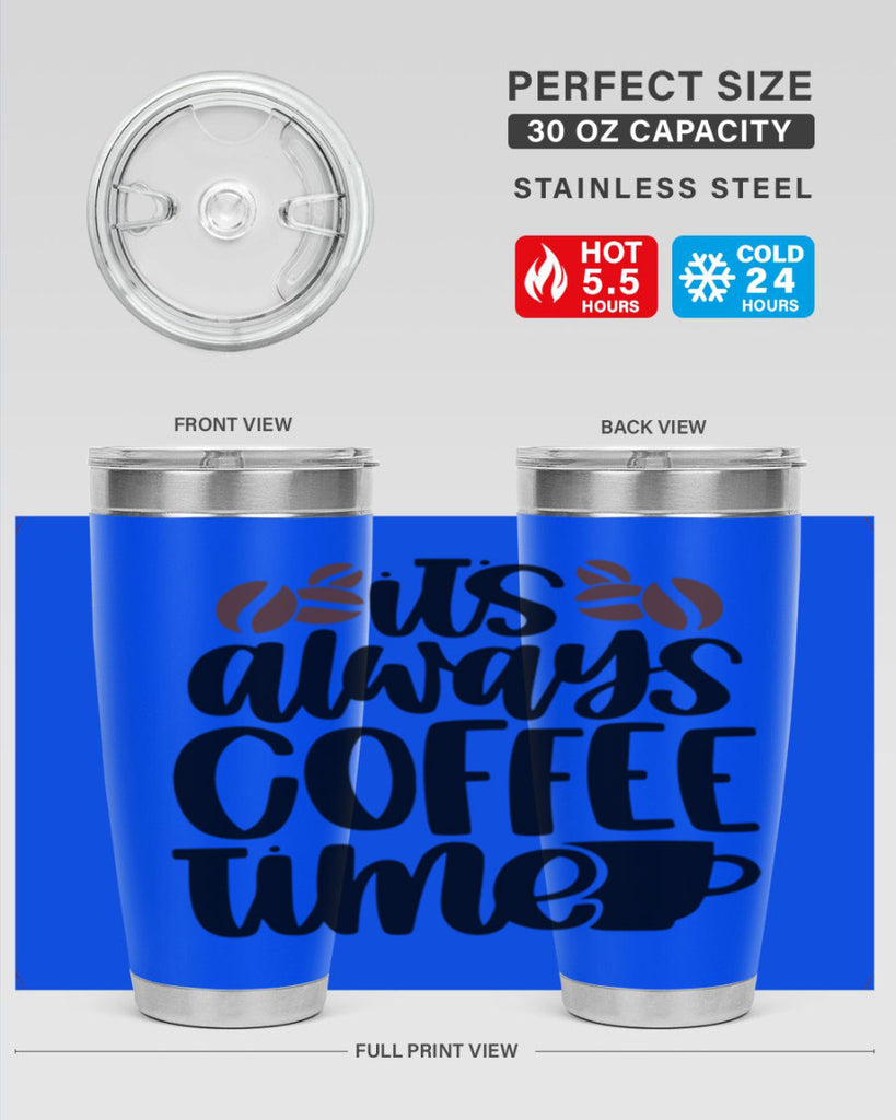 its always coffee time 87#- coffee- Tumbler