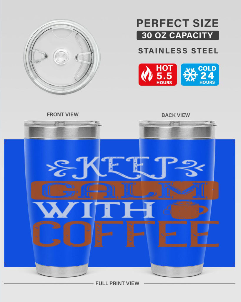 keep calm with coffee 241#- coffee- Tumbler