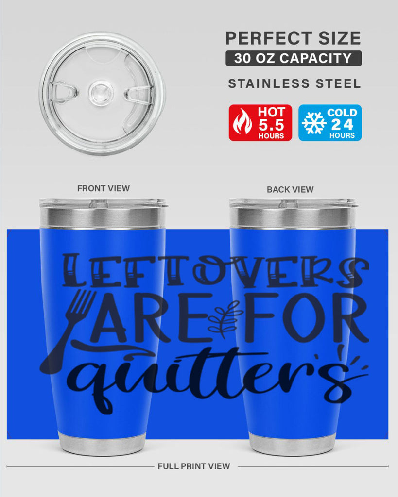 leflovers are for guitters 28#- kitchen- Tumbler