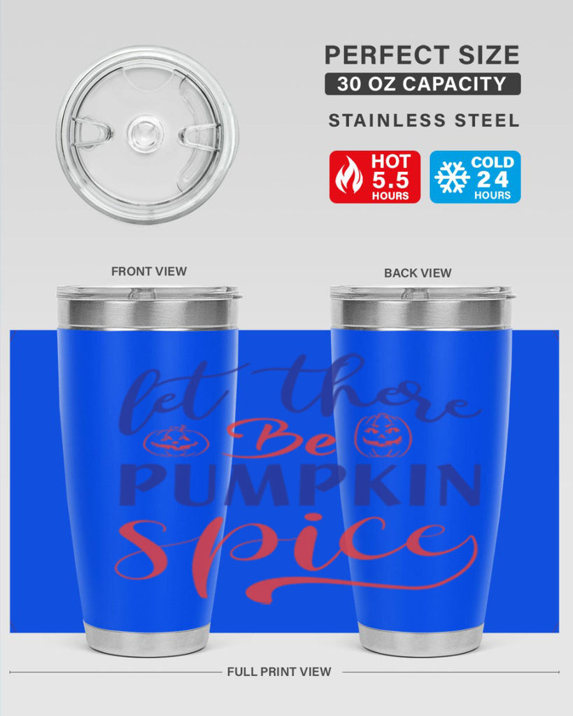 let there be pumpkin spice 401#- fall- Tumbler