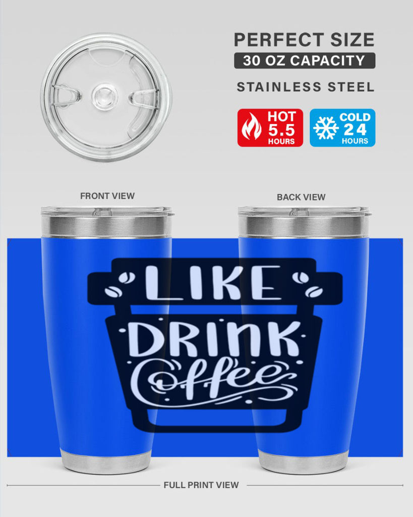 like drink coffee 72#- coffee- Tumbler