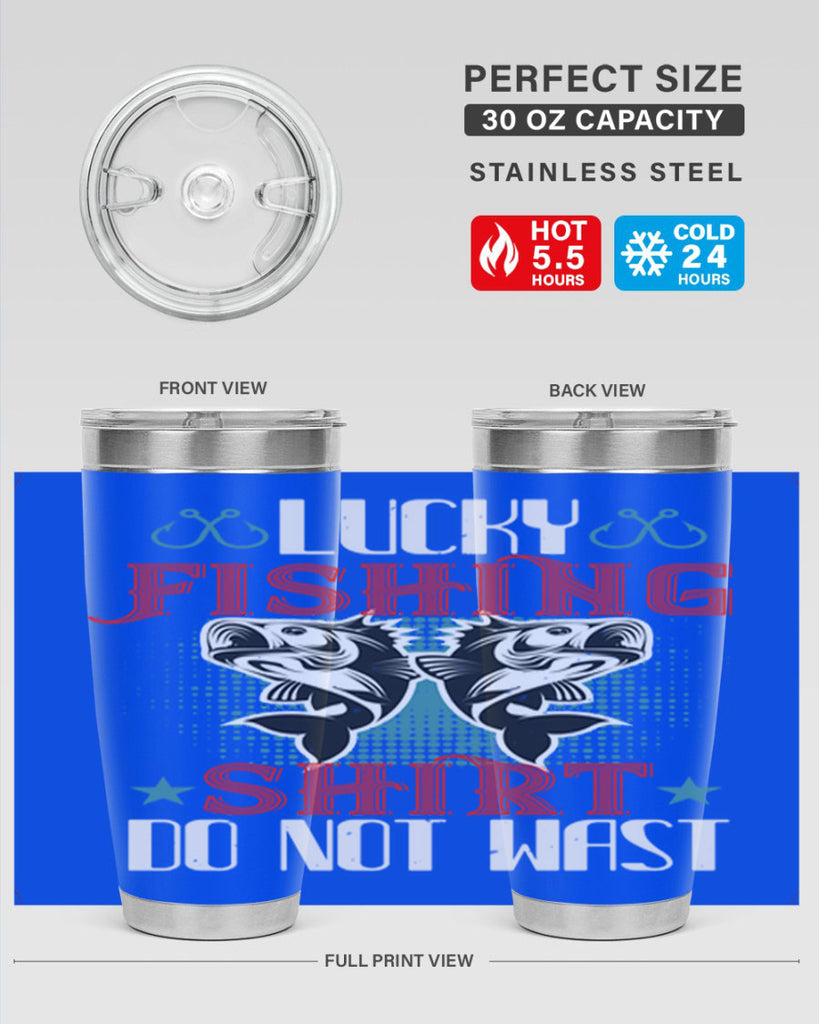 lucky fishing shirt do not wast 57#- fishing- Tumbler