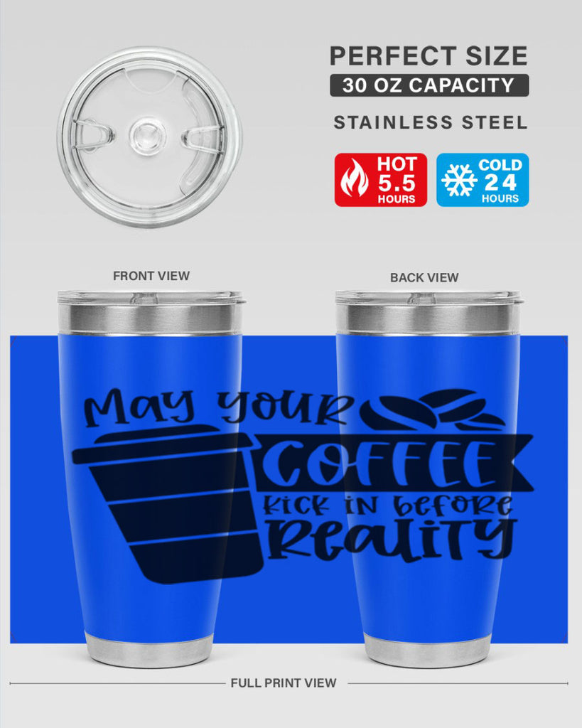 may your coffee kick in before reality 64#- coffee- Tumbler