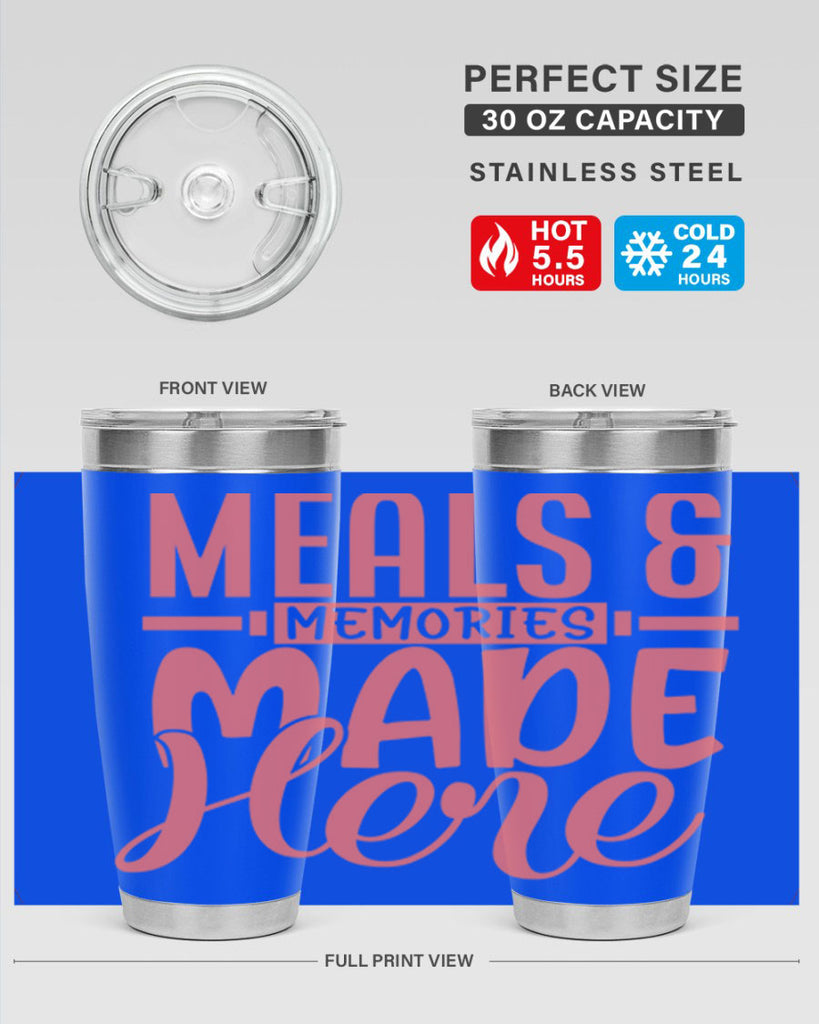 meals memories made here 12#- kitchen- Tumbler