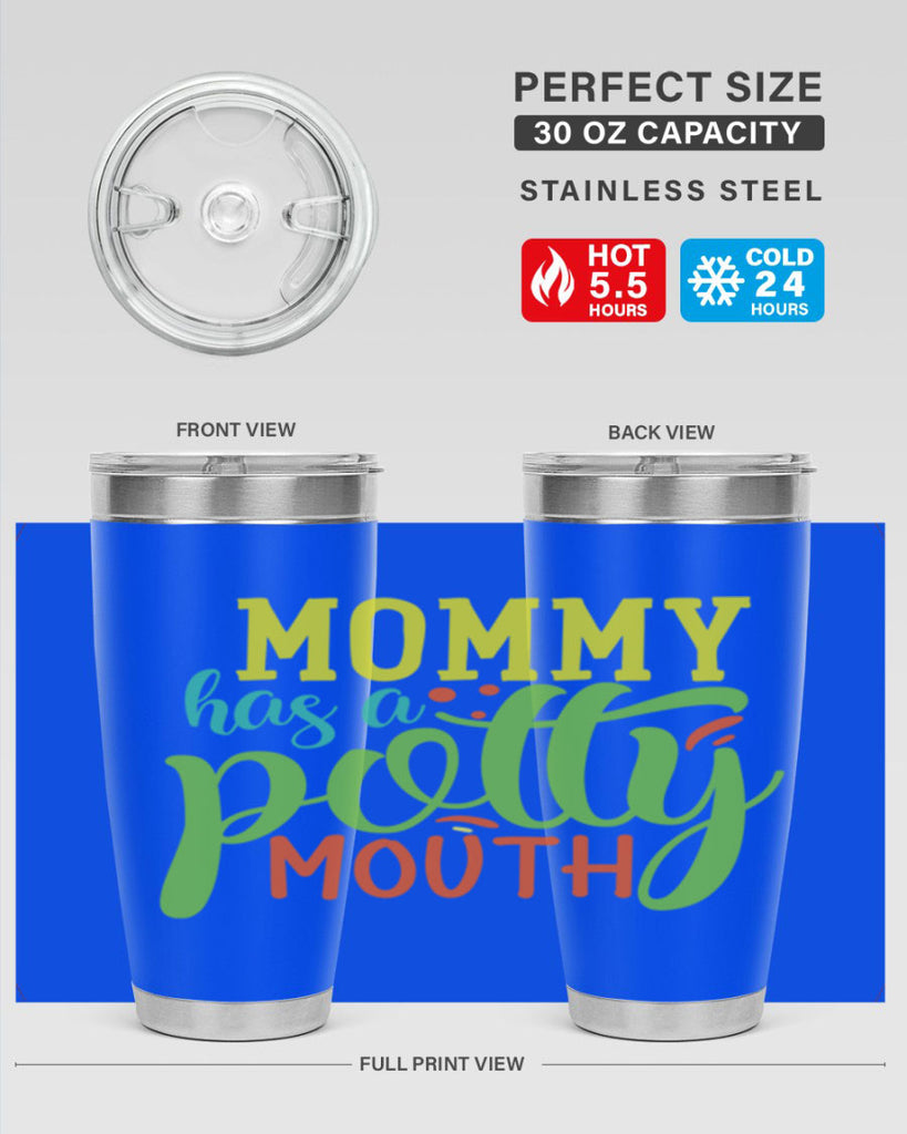 mommy has a potty mouth 376#- mom- Tumbler