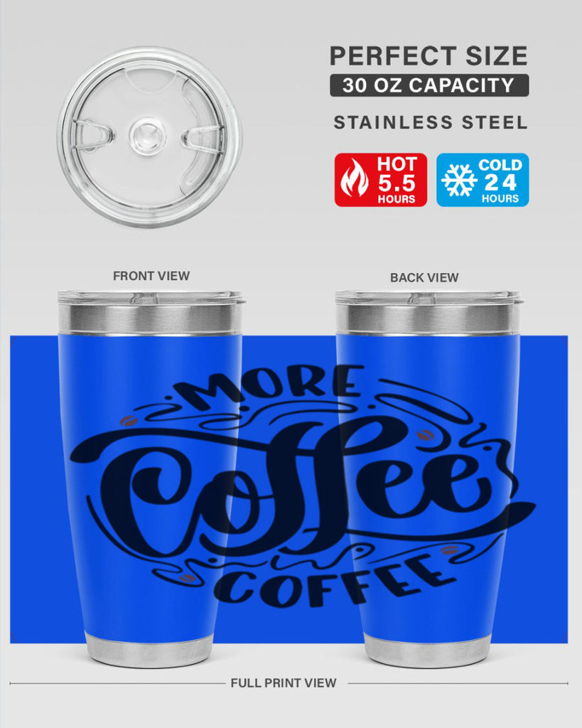 more coffee coffee 63#- coffee- Tumbler