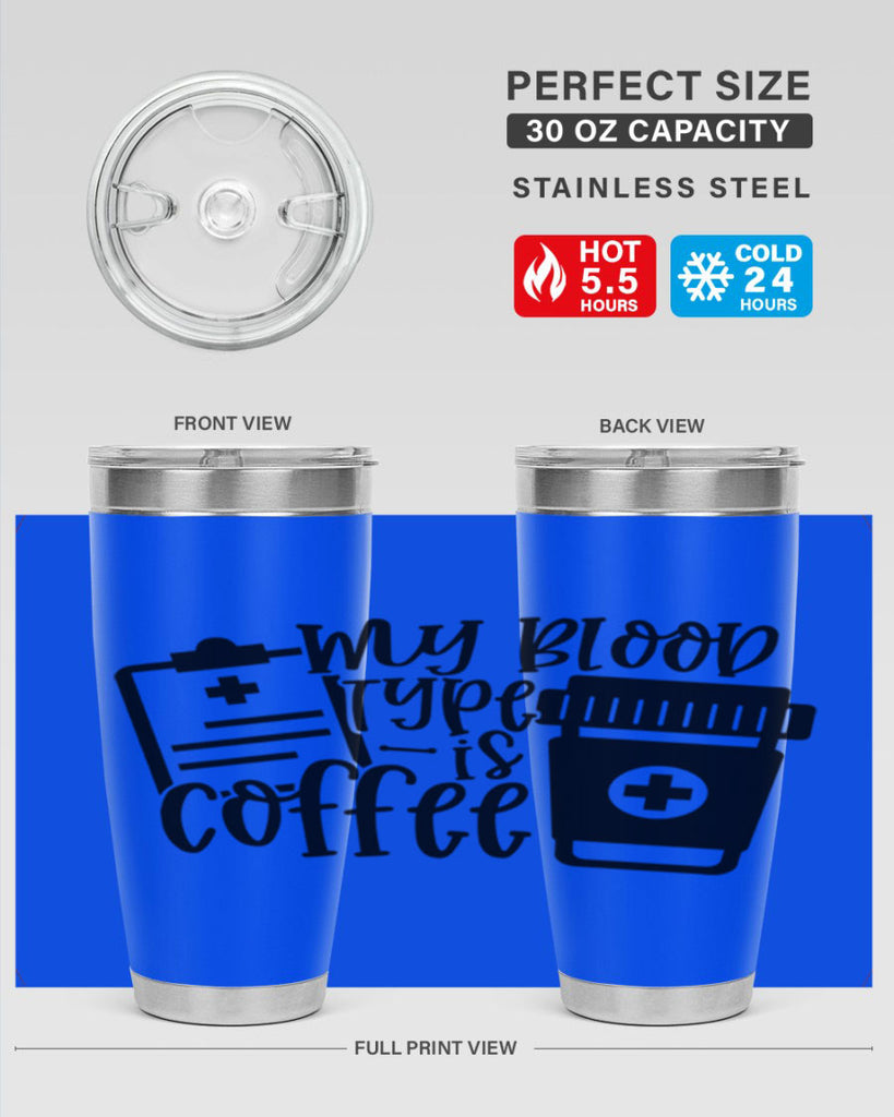 my blood type is coffee 60#- coffee- Tumbler