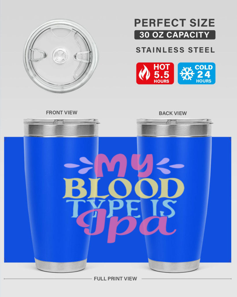 my blood type is ipa 140#- beer- Tumbler