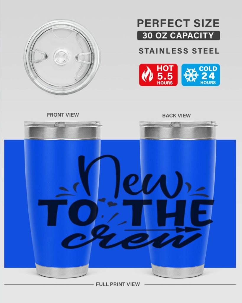 new to the crew Style 215#- baby- tumbler