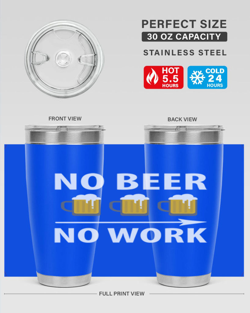 no beer no work 56#- beer- Tumbler