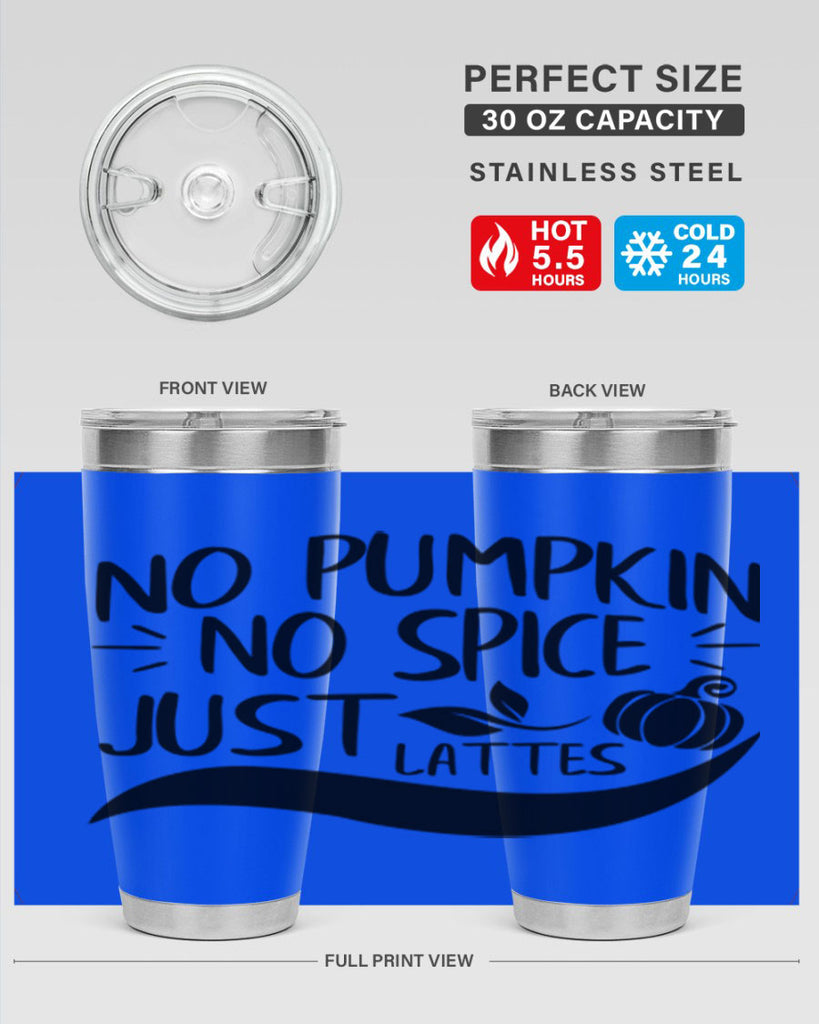 no pumpkin no spice just lattes 441#- fall- Tumbler