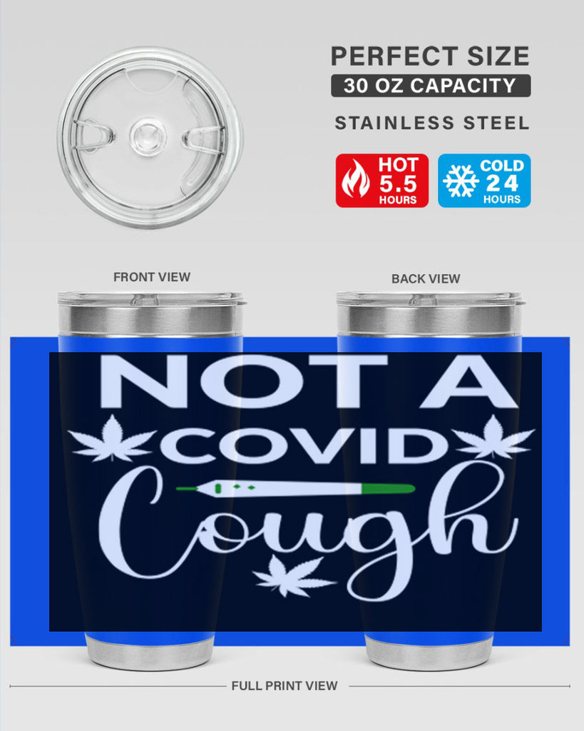 not a covid cough 212#- marijuana- Tumbler